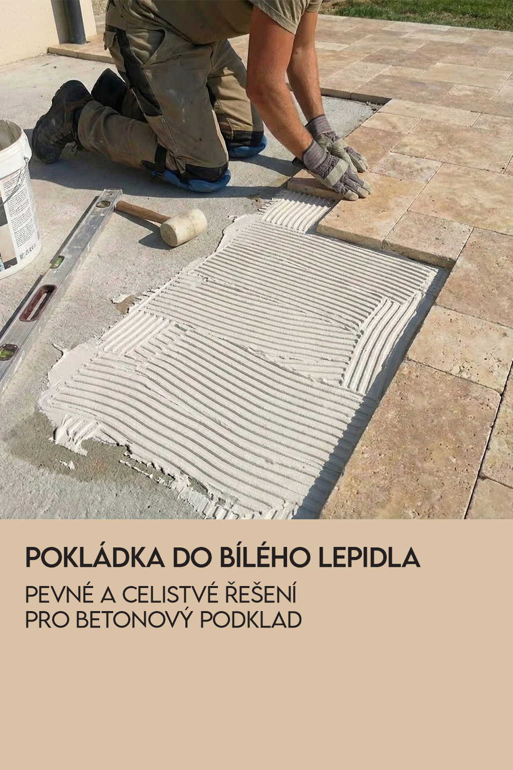 Pokládka do lepidla travertin venkovni dlazba na terasu